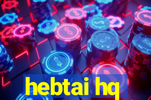 hebtai hq